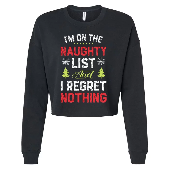 Im On The Naughty List Funny Christmas Xmas Gifts Cropped Pullover Crew