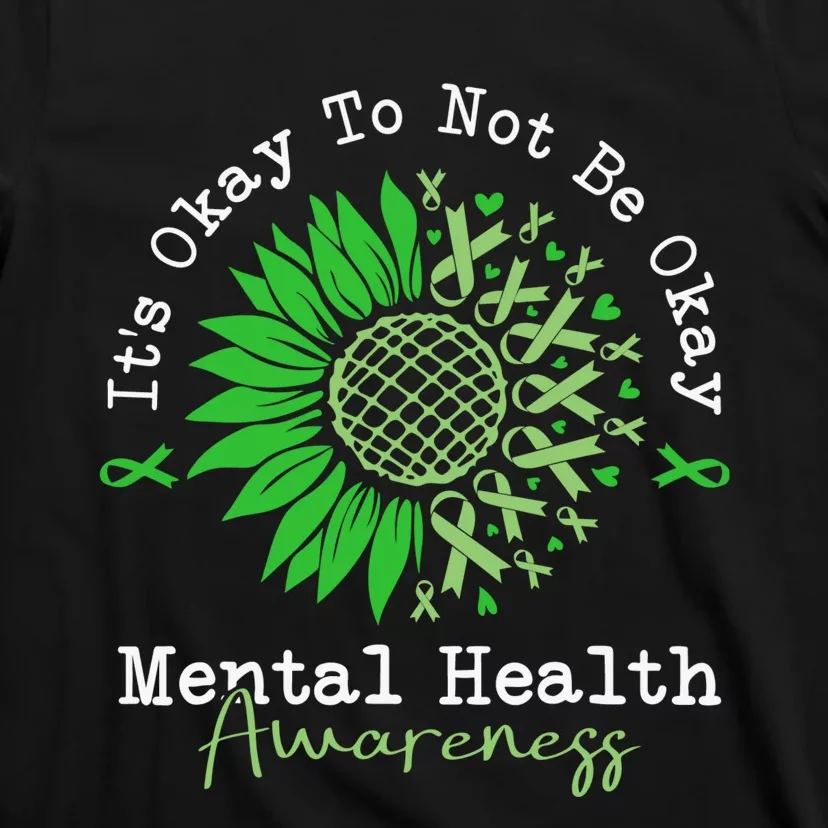 Its Okay To Not Be Okay Mental Health Awareness T-Shirt