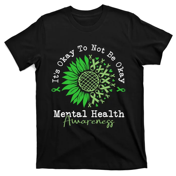 Its Okay To Not Be Okay Mental Health Awareness T-Shirt