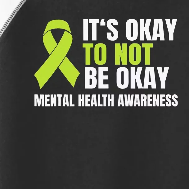 It's Okay To Not Be Okay Mental Health Ribbon Toddler Fine Jersey T-Shirt