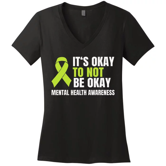 It's Okay To Not Be Okay Mental Health Ribbon Women's V-Neck T-Shirt