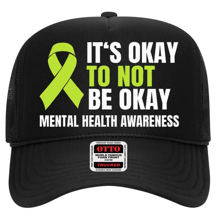 Its Okay To Not Be Okay Mental Health Ribbon High Crown Mesh Trucker Hat