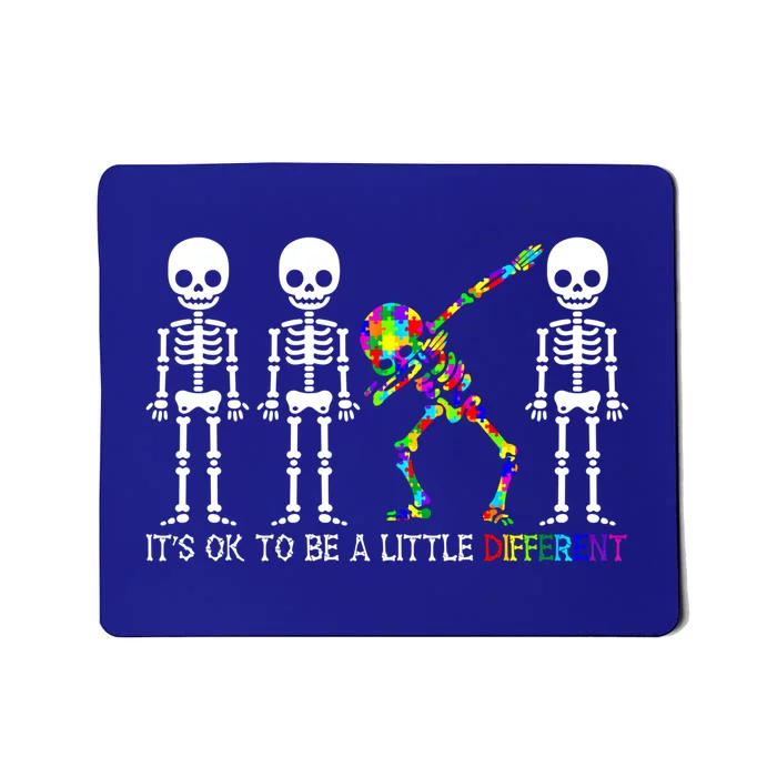 ItS Ok To Be A Little Different Autism Awareness Skeleton Gift Mousepad