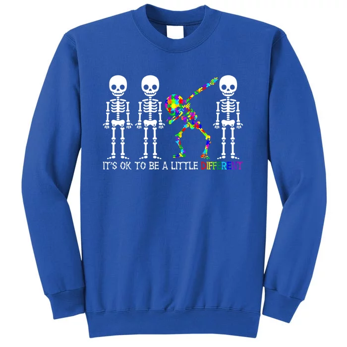 ItS Ok To Be A Little Different Autism Awareness Skeleton Gift Tall Sweatshirt