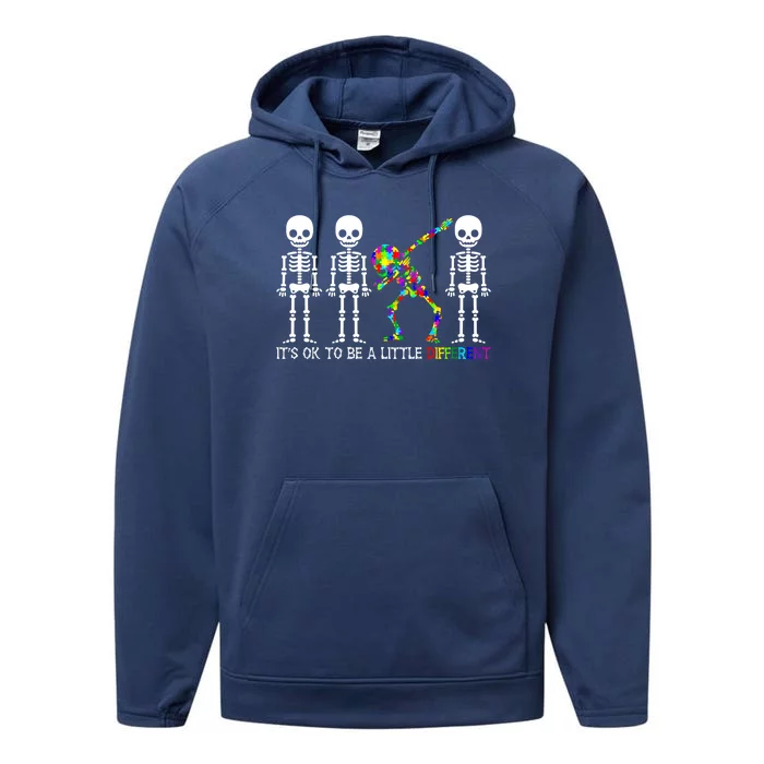 ItS Ok To Be A Little Different Autism Awareness Skeleton Gift Performance Fleece Hoodie