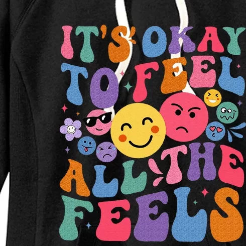 It's Ok To Feel All The Feels Emotions Mental Health Women's Fleece Hoodie