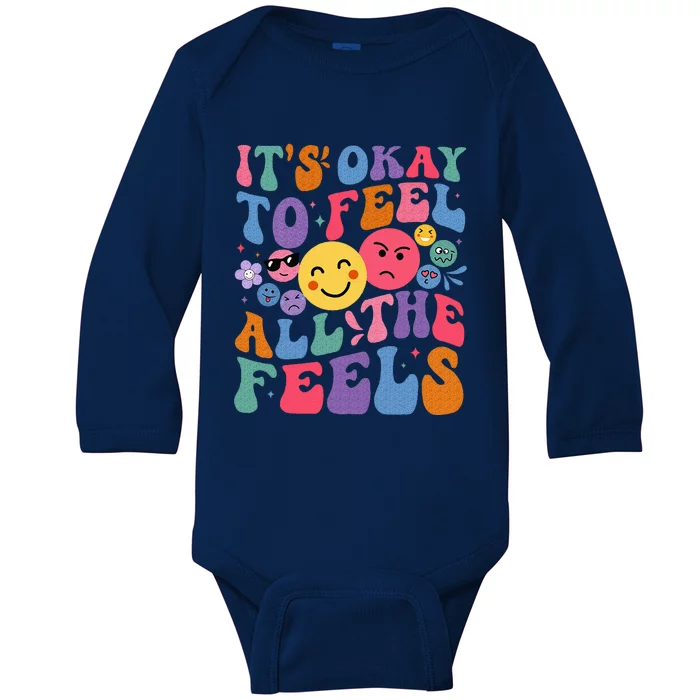 It's Ok To Feel All The Feels Emotions Mental Health Baby Long Sleeve Bodysuit