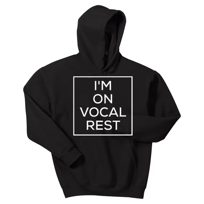 IM On Vocal Rest Kids Hoodie