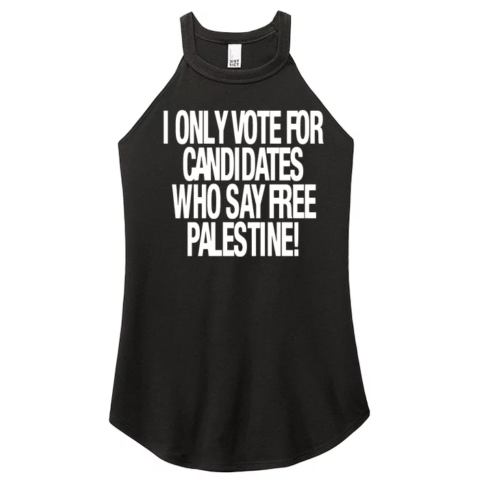 I Only Vote For Candidates Who Say Free Palestine Women’s Perfect Tri Rocker Tank