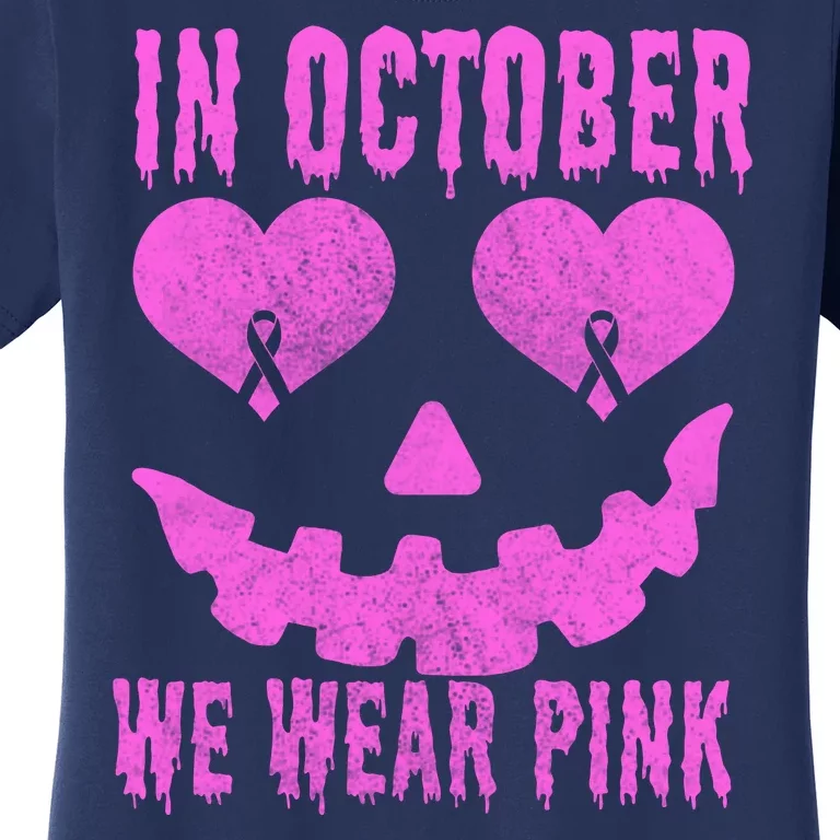 In October We Wear Pink Breast Cancer Pink Jackolantern Halloween Women's T-Shirt