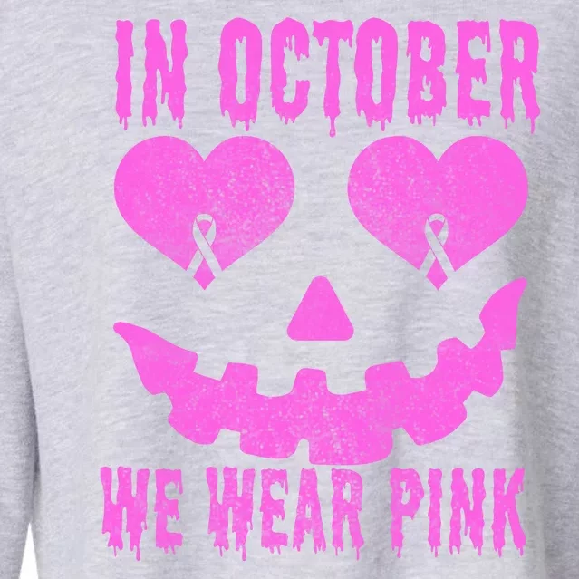 In October We Wear Pink Breast Cancer Pink Jackolantern Halloween Cropped Pullover Crew