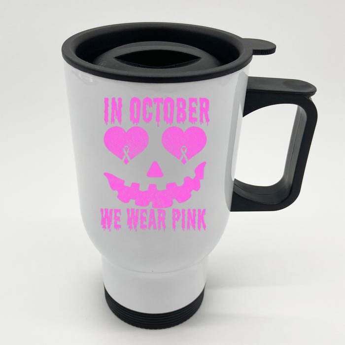 In October We Wear Pink Breast Cancer Pink Jackolantern Halloween Front & Back Stainless Steel Travel Mug