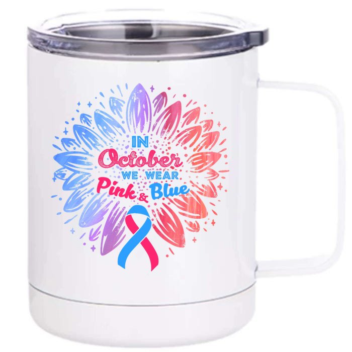 In October We Wear Pink And Blue Ribbon Support Breast Cancer Cute Gift Front & Back 12oz Stainless Steel Tumbler Cup