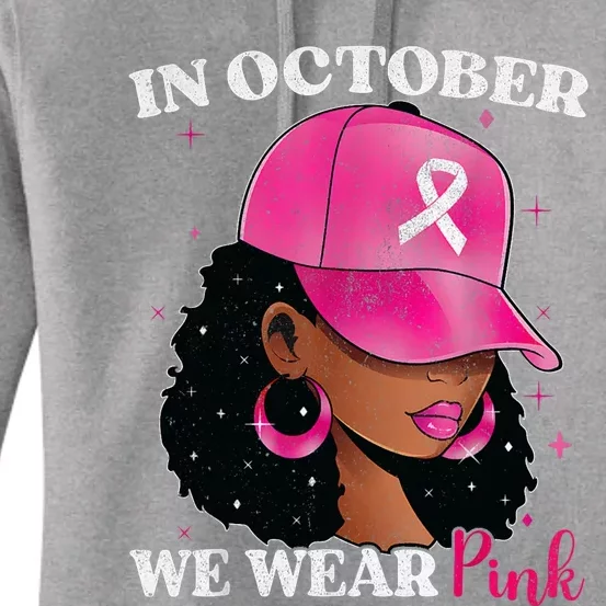 In October We Wear P.I.N.K Black Woman Breast Cancer Awareness Women's Pullover Hoodie