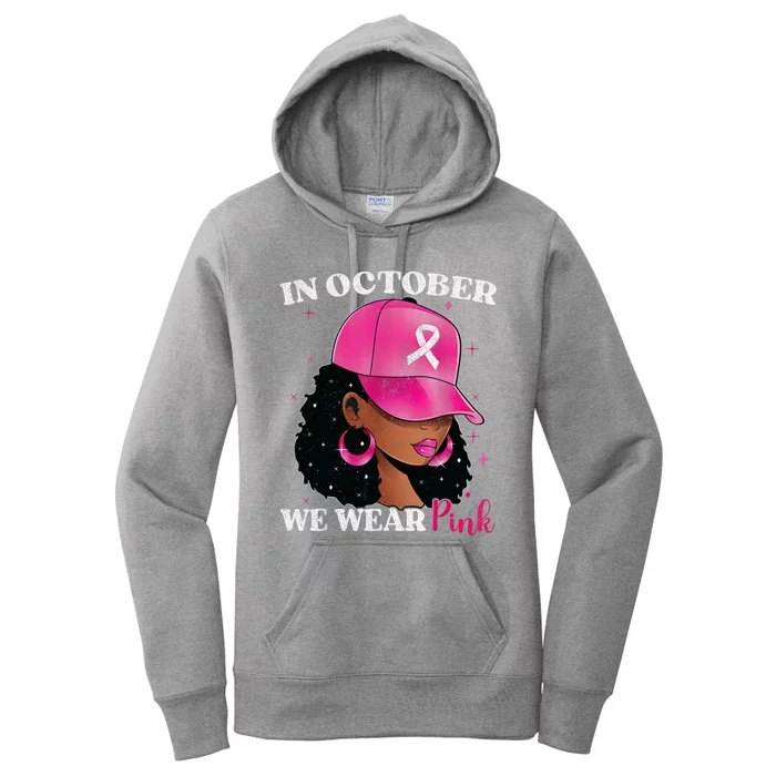 In October We Wear P.I.N.K Black Woman Breast Cancer Awareness Women's Pullover Hoodie