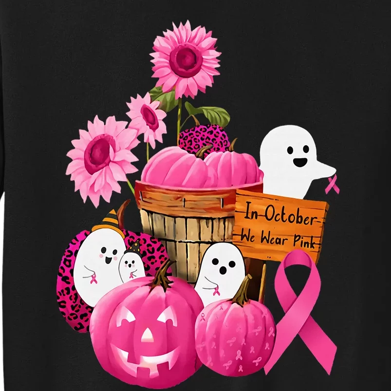 In October We Wear Pink Ghosts & Pumpkins For Breast Cancer Tall Sweatshirt