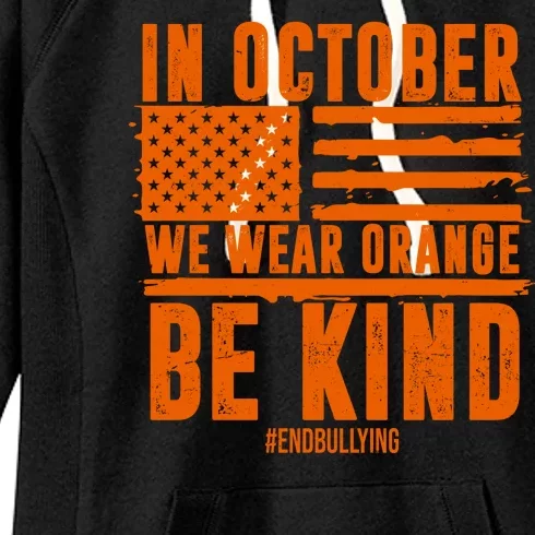 In October We Wear Orange Be Kind End Bullying Women's Fleece Hoodie