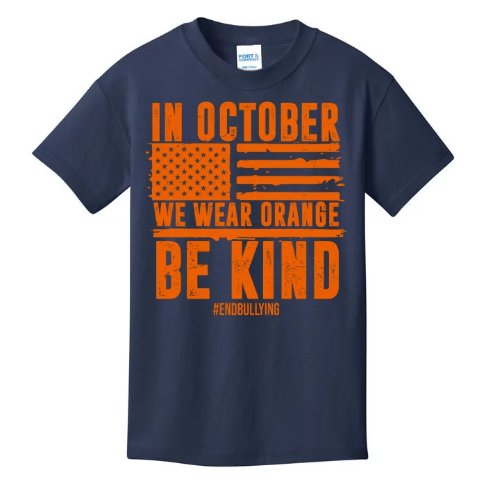 In October We Wear Orange Be Kind End Bullying Kids T-Shirt