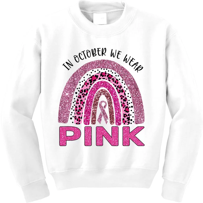 In October We Wear Pink Rainbow Breast Cancer Awareness Kids Sweatshirt