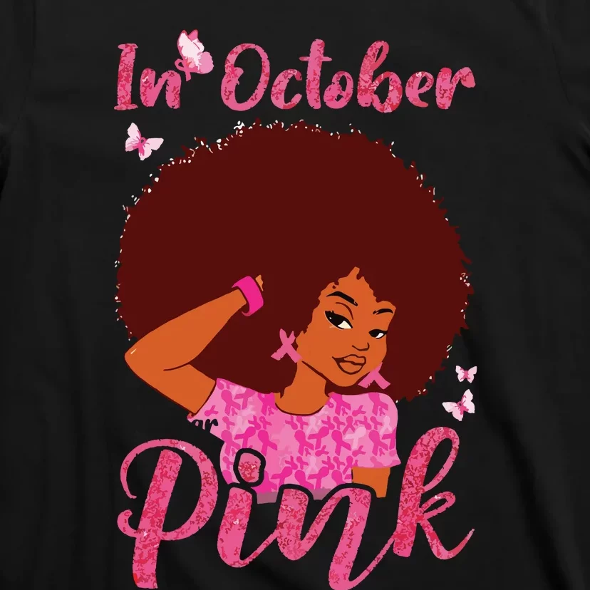 In October We Wear Pink Black Woman Breast Cancer Awareness T-Shirt