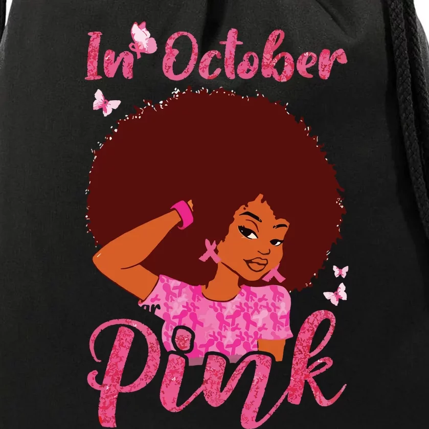 In October We Wear Pink Black Woman Breast Cancer Awareness Drawstring Bag