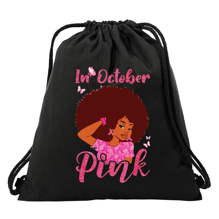 In October We Wear Pink Black Woman Breast Cancer Awareness Drawstring Bag