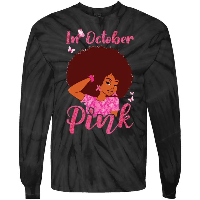 In October We Wear Pink Black Woman Breast Cancer Awareness Tie-Dye Long Sleeve Shirt