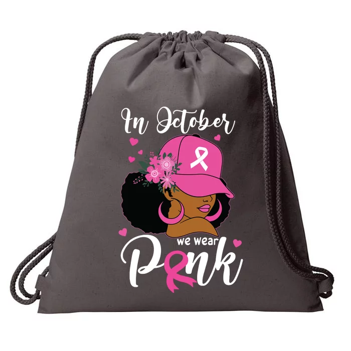 In October We Wear Pink Breast Cancer Awareness Black Drawstring Bag