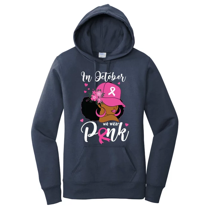 In October We Wear Pink Breast Cancer Awareness Black Women's Pullover Hoodie