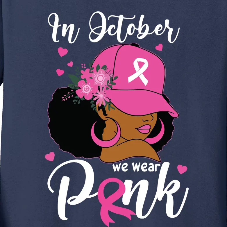 In October We Wear Pink Breast Cancer Awareness Black Kids Long Sleeve Shirt