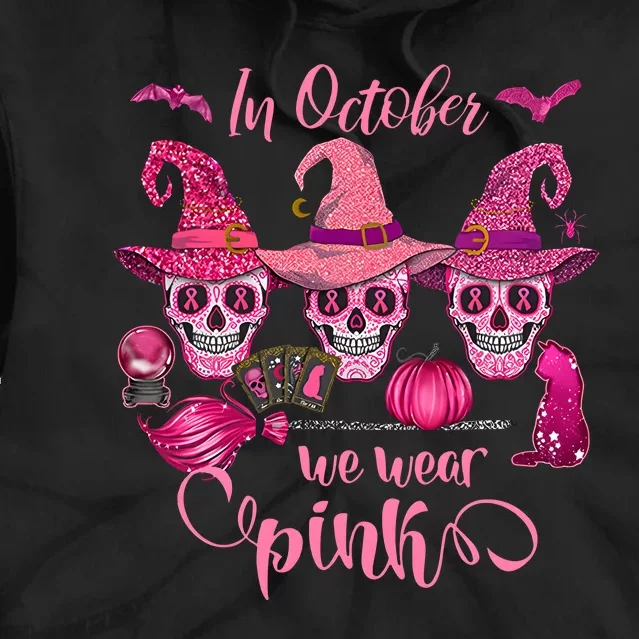 In October We Wear Pink Skull Witch Breast Cancer Awareness Tie Dye Hoodie