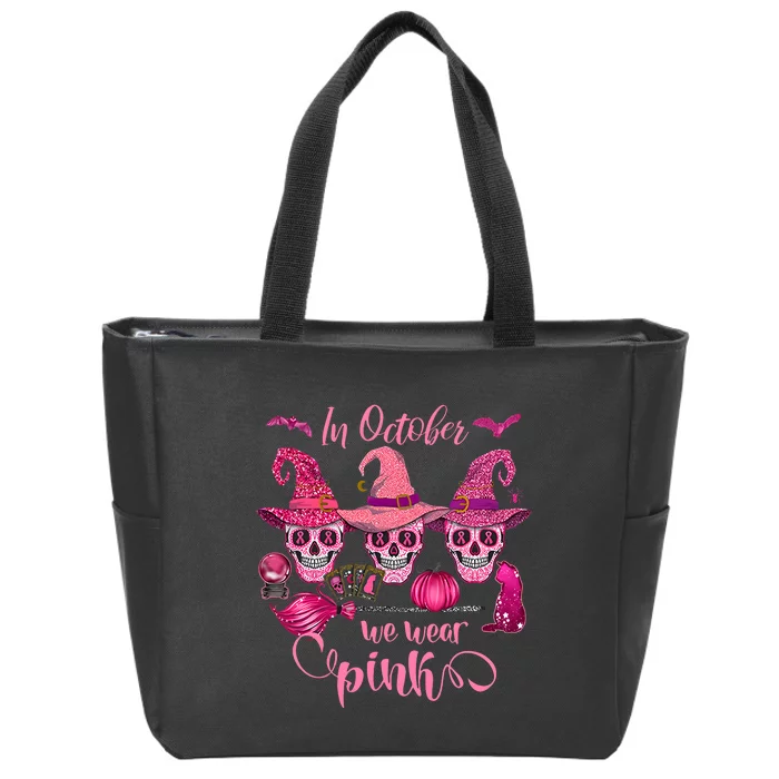 In October We Wear Pink Skull Witch Breast Cancer Awareness Zip Tote Bag