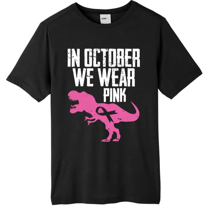 In October We Wear Pink Breast Cancer Awareness ChromaSoft Performance T-Shirt