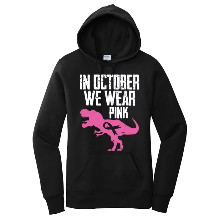 In October We Wear Pink Breast Cancer Awareness Women's Pullover Hoodie