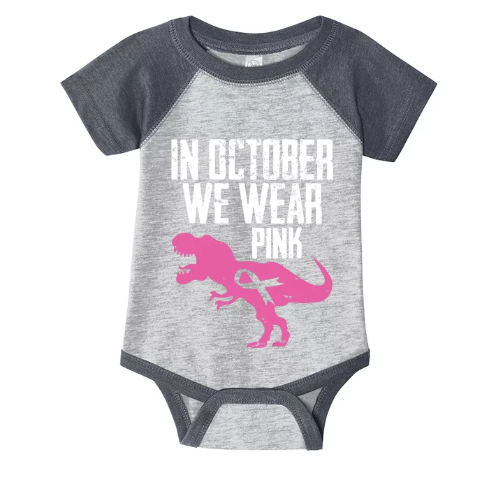 In October We Wear Pink Breast Cancer Awareness Infant Baby Jersey Bodysuit