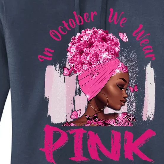 In October We Wear Pink Black Woman Breast Cancer Awareness Women's Pullover Hoodie