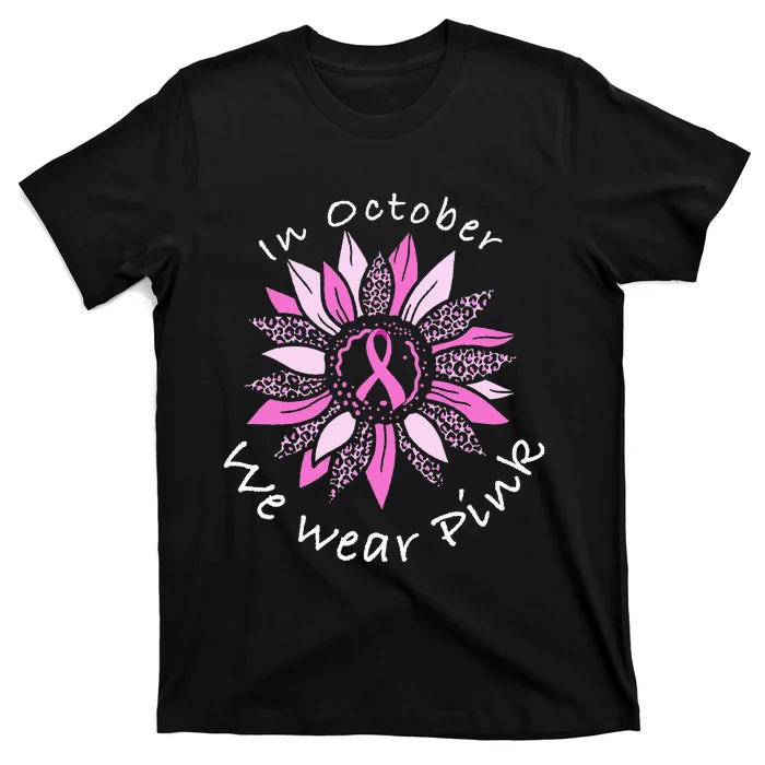 In October We Wear Pink Breast Cancer Costume Sunflower Teen T-Shirt