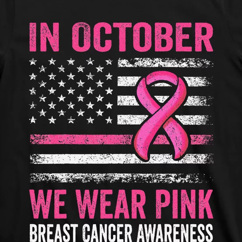 In October We Wear Pin.K Us Flag Breast Cancer Awareness T-Shirt