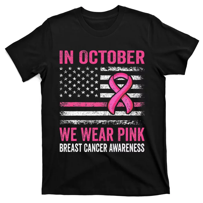 In October We Wear Pin.K Us Flag Breast Cancer Awareness T-Shirt