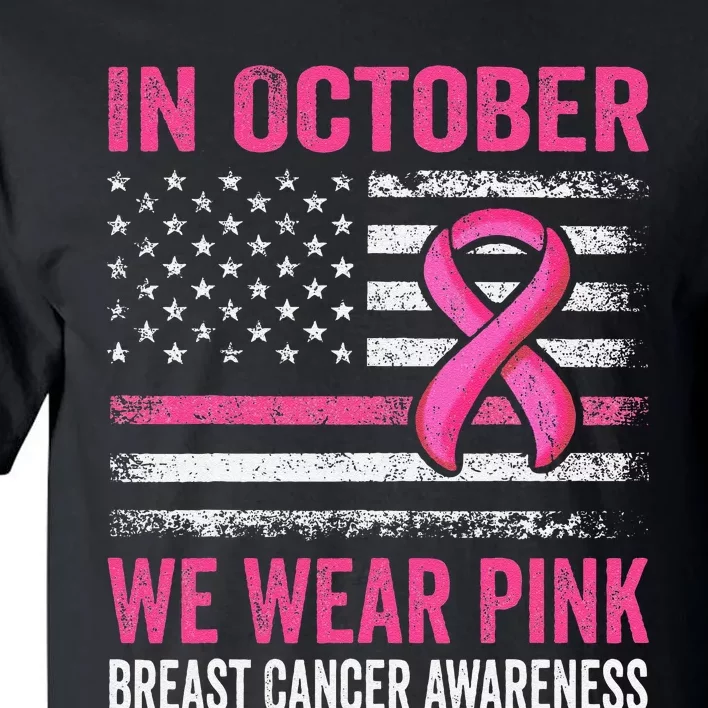 In October We Wear Pin.K Us Flag Breast Cancer Awareness Tall T-Shirt