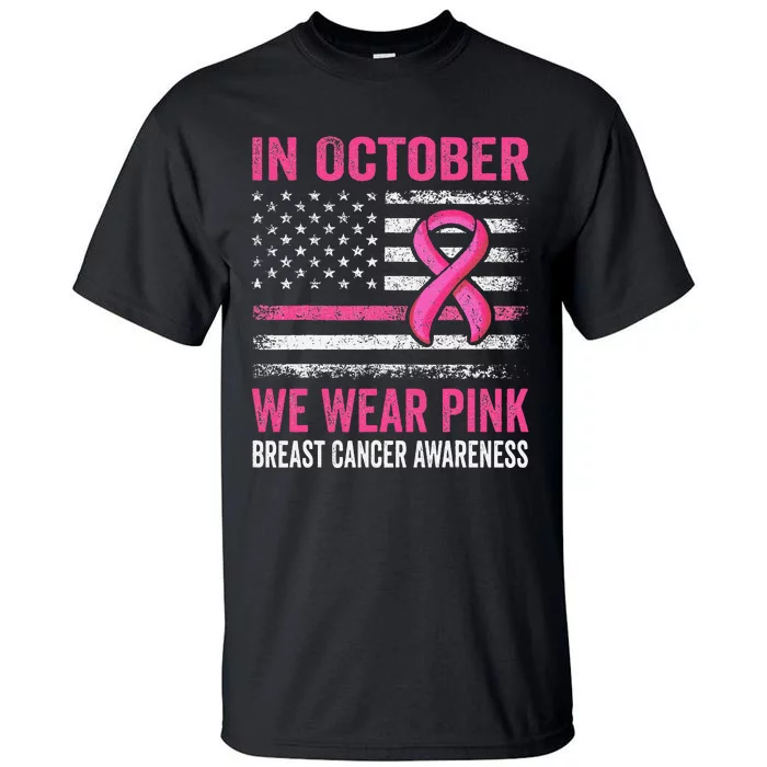 In October We Wear Pin.K Us Flag Breast Cancer Awareness Tall T-Shirt