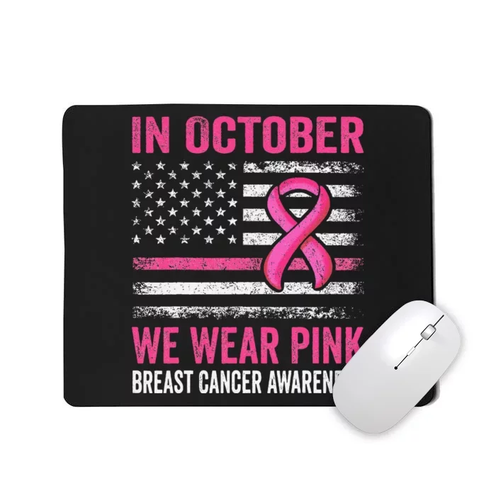 In October We Wear Pin.K Us Flag Breast Cancer Awareness Mousepad