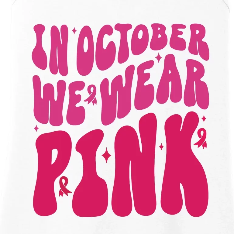 In October We Wear Pink Breast Cancer Awareness Ladies Essential Tank