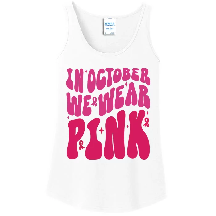 In October We Wear Pink Breast Cancer Awareness Ladies Essential Tank