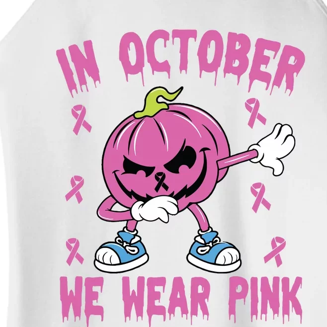 In October We Wear Pink Breast Cancer Pumpkin Halloween Women’s Perfect Tri Rocker Tank