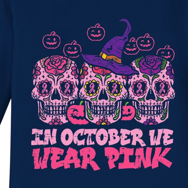 In October We Wear Pink Sugar Skull Halloween Breast Cancer Baby Long Sleeve Bodysuit