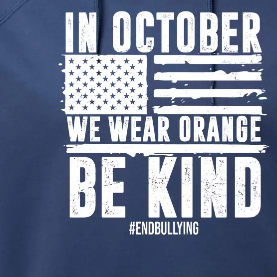 In October We Wear Orange Be Kind End Bullying Usa Flag Unity Day Performance Fleece Hoodie