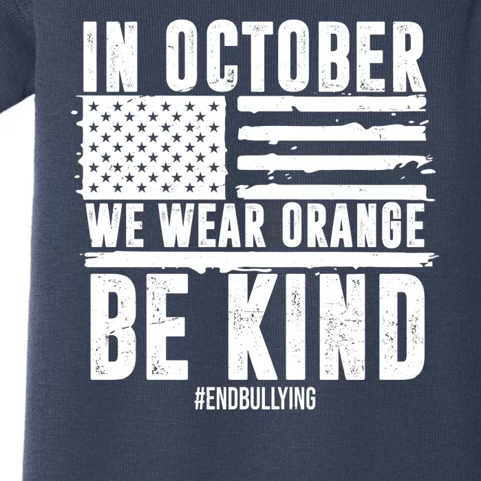 In October We Wear Orange Be Kind End Bullying Usa Flag Unity Day Baby Bodysuit