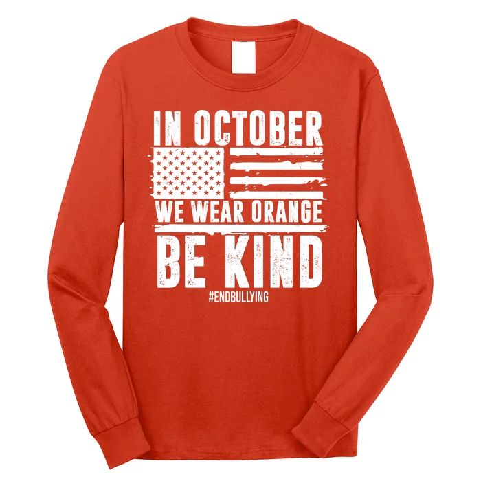 In October We Wear Orange Be Kind End Bullying Usa Flag Unity Day Long Sleeve Shirt