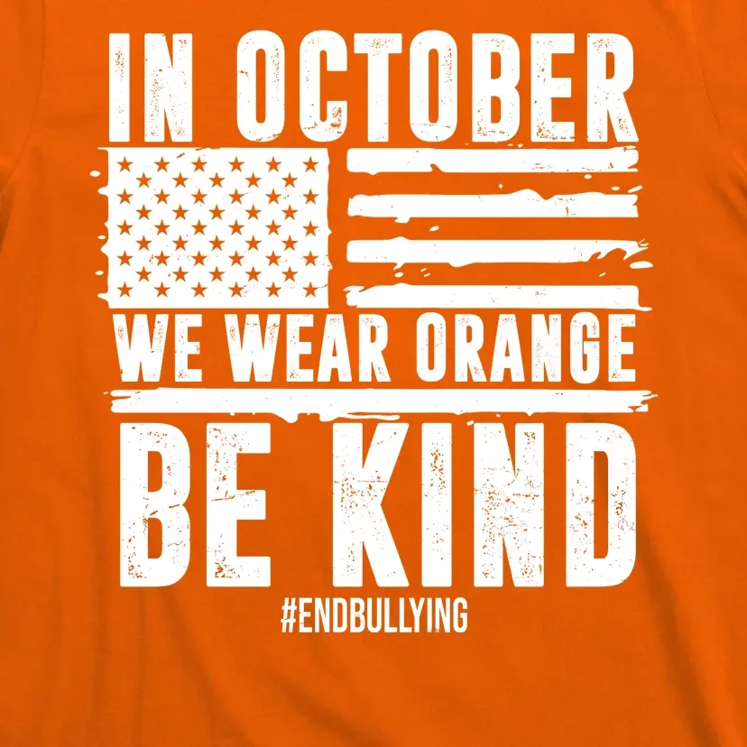 In October We Wear Orange Be Kind End Bullying Usa Flag Unity Day T-Shirt